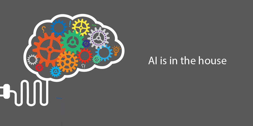 AI is in the house
