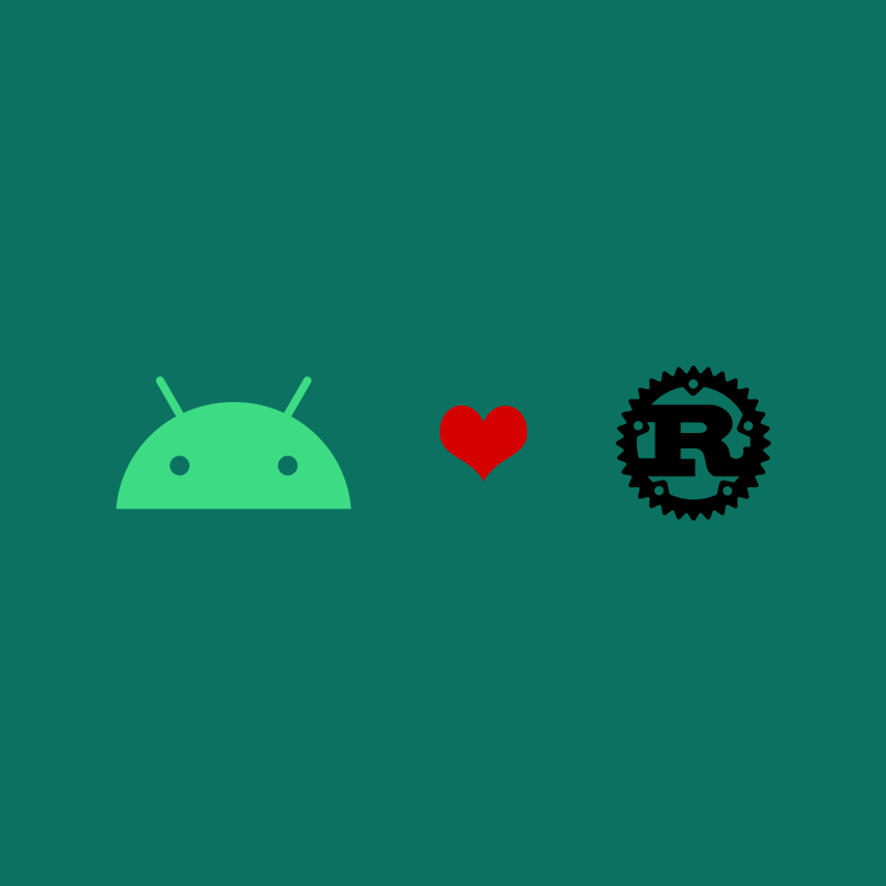 Android loves Rust