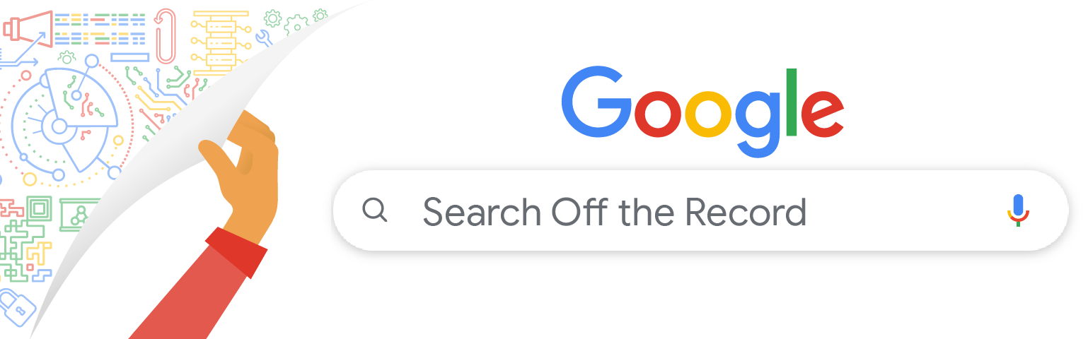 Google, Search off the record