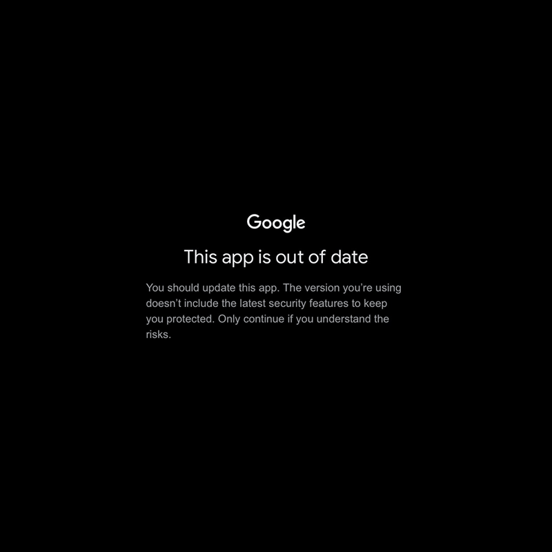 Google, this app is out of date