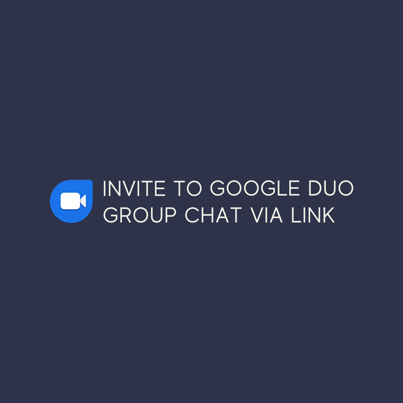 Google Duo invite through link