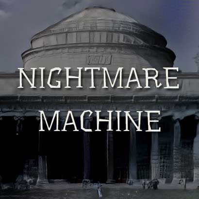 Nightmare Machine