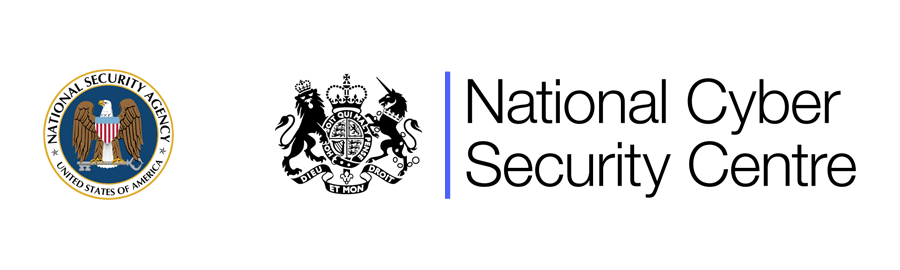 The U.S. National Security Agency (NSA) and the UK’s National Cyber Security Centre (NCSC)