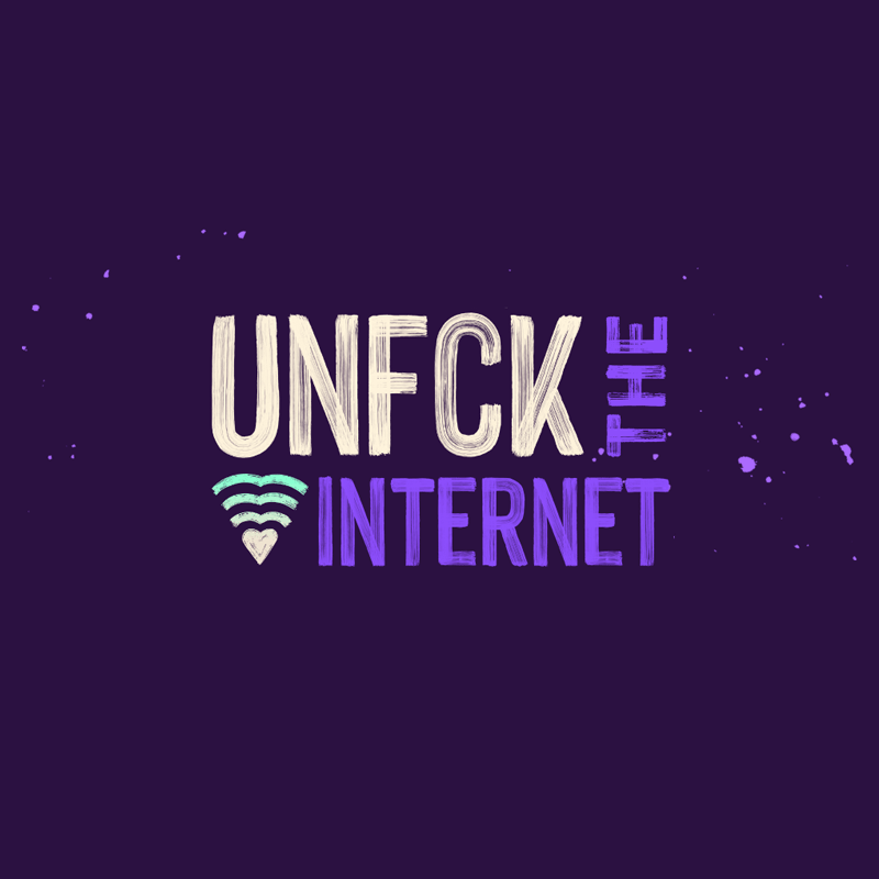 Unfck the Internet