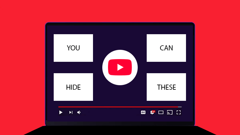 YouTube, you can hide these